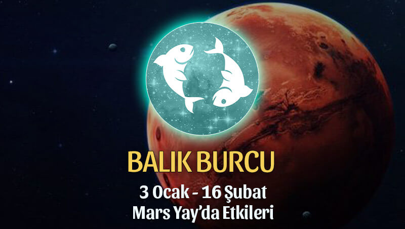 Balık Burcu 3 Ocak Mars Yay Transiti Etkileri