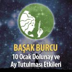 Başak Burcu 10 Ocak Dolunay ve Ay Tutulması Etkileri