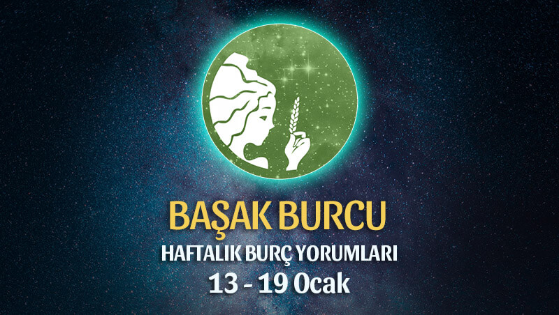 Başak Burcu Haftalık Burç Yorumu 13 - 19 Ocak