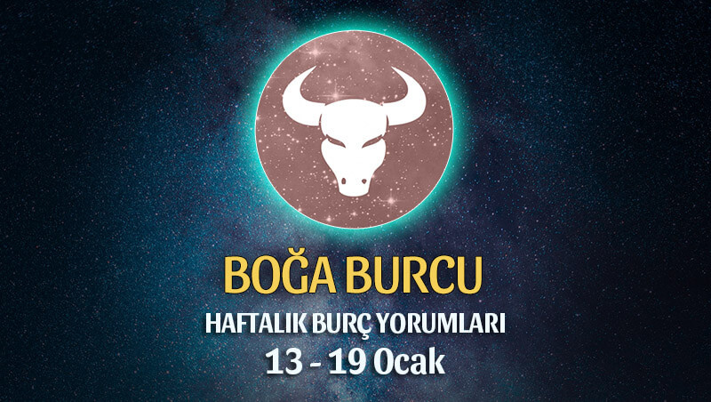 Boğa Burcu Haftalık Burç Yorumu 13 - 19 Ocak