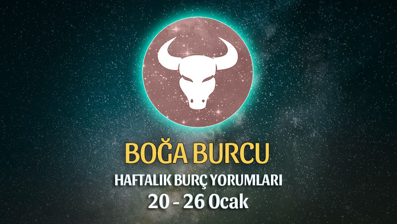 Boğa Burcu Haftalık Burç Yorumu 20 - 26 Ocak