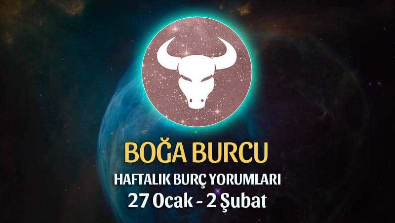 Boğa Burcu Haftalık Burç Yorumu 27 Ocak - 2 Şubat