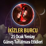 İkizler Burcu Yeniay Etkileri 25 Ocak