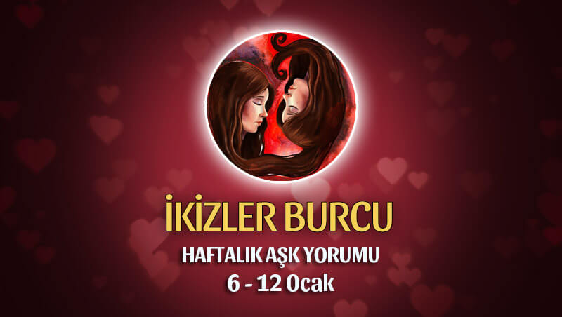 İkizler Burcu Haftalık Aşk Yorumu 6 - 12 Ocak