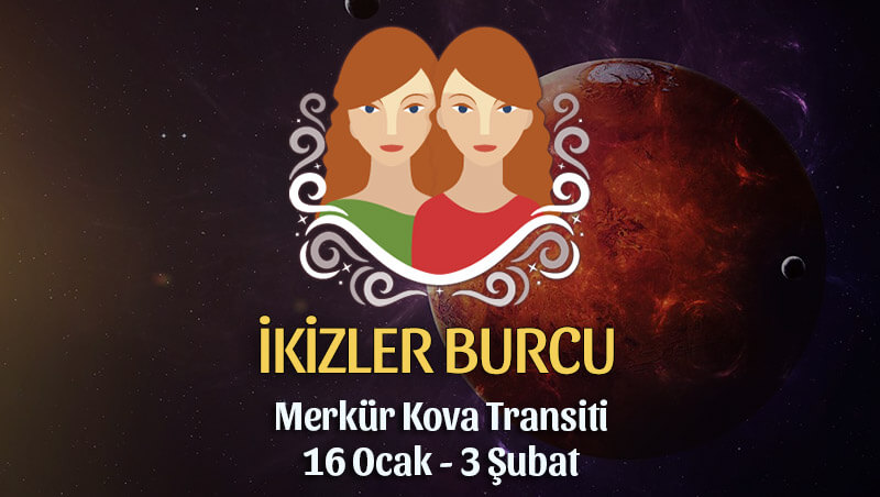 İkizler Burcu Merkür Kova Transiti Etkileri 16 Ocak - 3 Şubat