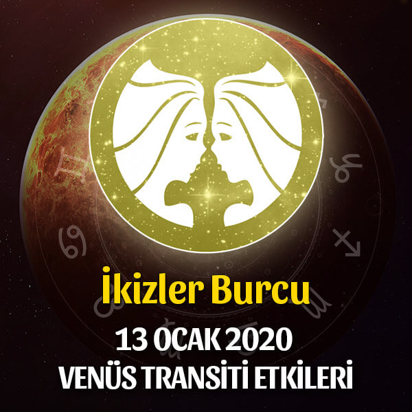 İkizler Venüs Transiti Etkileri - 13 Ocak 2020