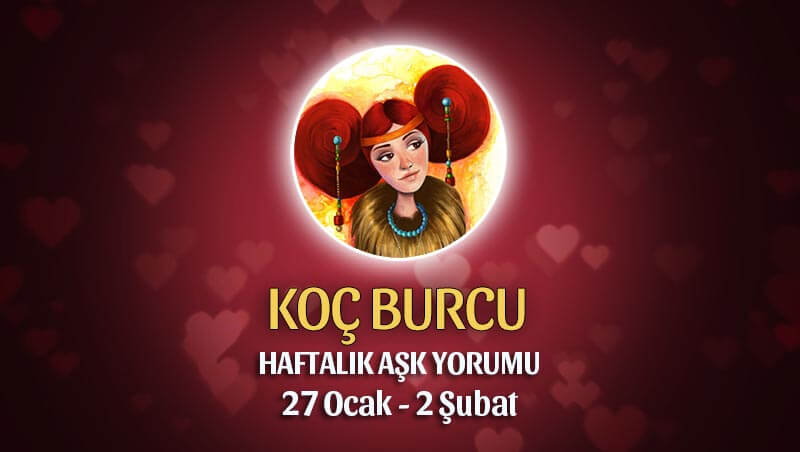 Koç Burcu Haftalık Aşk Yorumu 27 Ocak - 2 Şubat