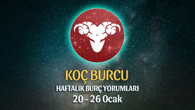 Koç Burcu Haftalık Burç Yorumu 20 - 26 Ocak