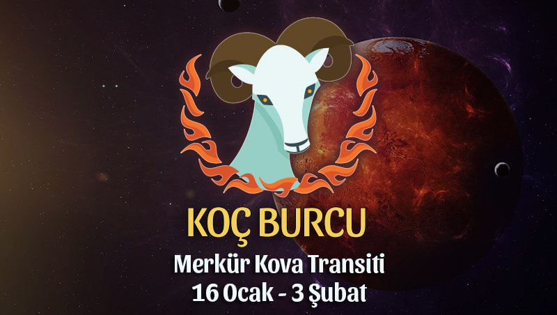 Koç Burcu Merkür Kova Transiti Etkileri 16 Ocak - 3 Şubat