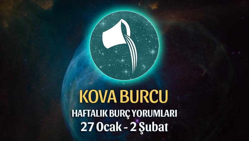 Kova Burcu Haftalık Burç Yorumu 27 Ocak - 2 Şubat