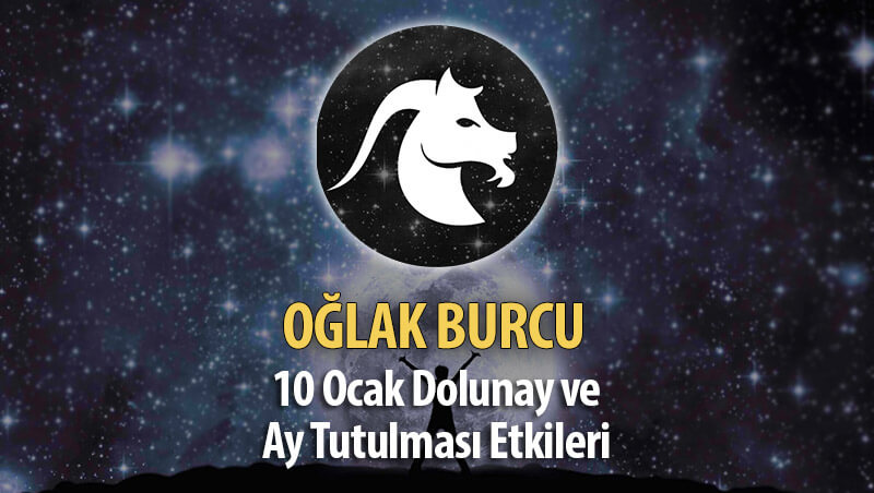 Oğlak Burcu 10 Ocak Dolunay ve Ay Tutulması Etkileri