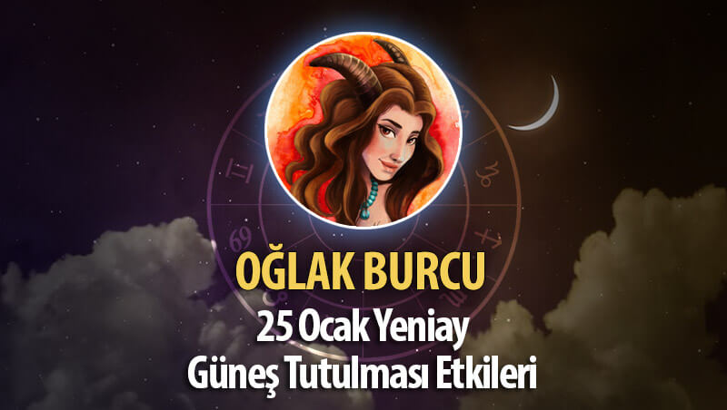 Oğlak Burcu Yeniay Etkileri 25 Ocak