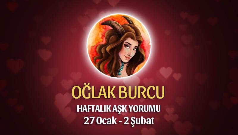 Oğlak Burcu Haftalık Aşk Yorumu 27 Ocak - 2 Şubat