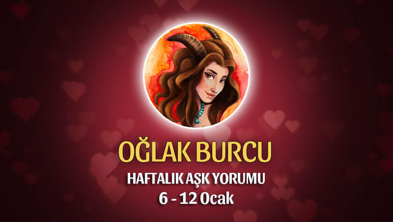 Oğlak Burcu Haftalık Aşk Yorumu 6 - 12 Ocak