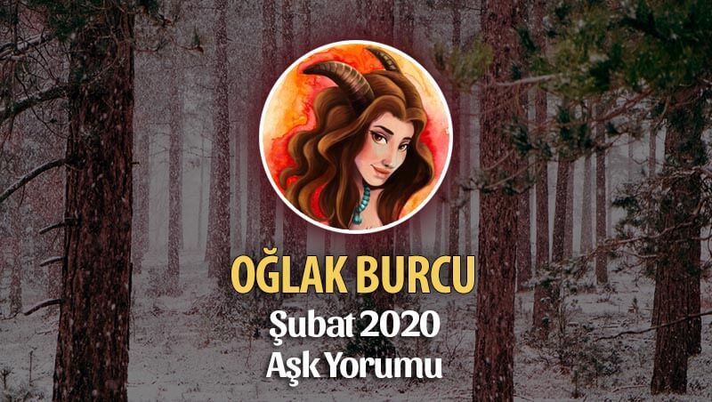 Oğlak Burcu Şubat 2020 Aylık Aşk Yorumu