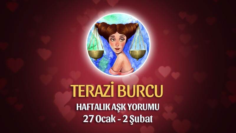 Terazi Burcu Haftalık Aşk Yorumu 27 Ocak - 2 Şubat