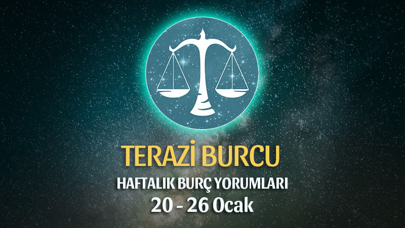 Terazi Burcu Haftalık Burç Yorumu 20 - 26 Ocak