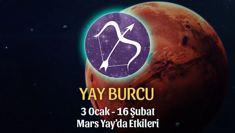 Yay Burcu 3 Ocak Mars Yay Transiti Etkileri