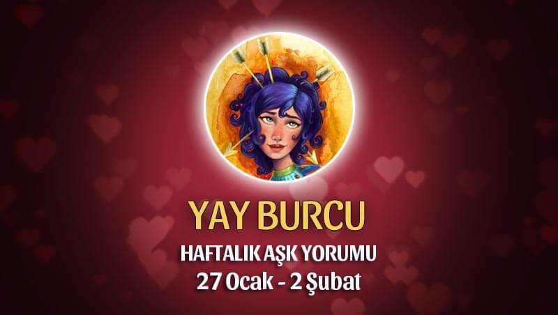 Yay Burcu Haftalık Aşk Yorumu 27 Ocak - 2 Şubat