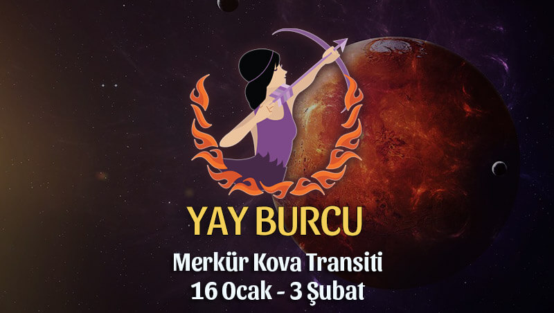 Yay Burcu Merkür Kova Transiti Etkileri 16 Ocak - 3 Şubat