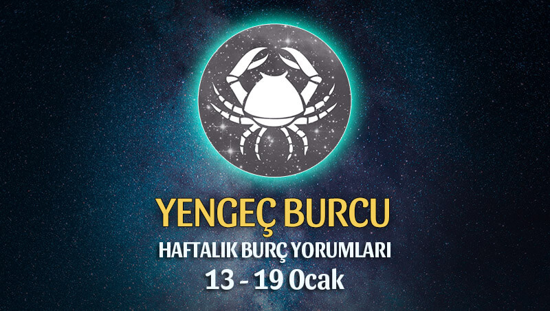 Yengeç Burcu Haftalık Burç Yorumu 13 - 19 Ocak