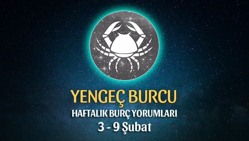 Yengeç Burcu Haftalık Burç Yorumu 3 - 9 Şubat