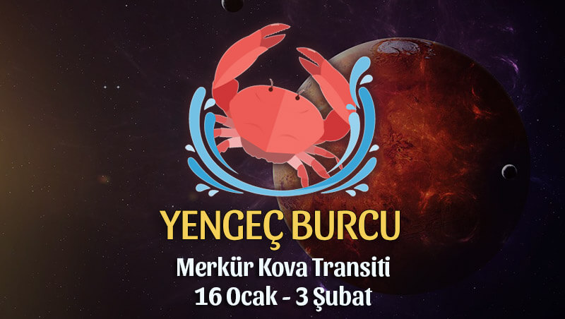 Yengeç Burcu Merkür Kova Transiti Etkileri 16 Ocak - 3 Şubat