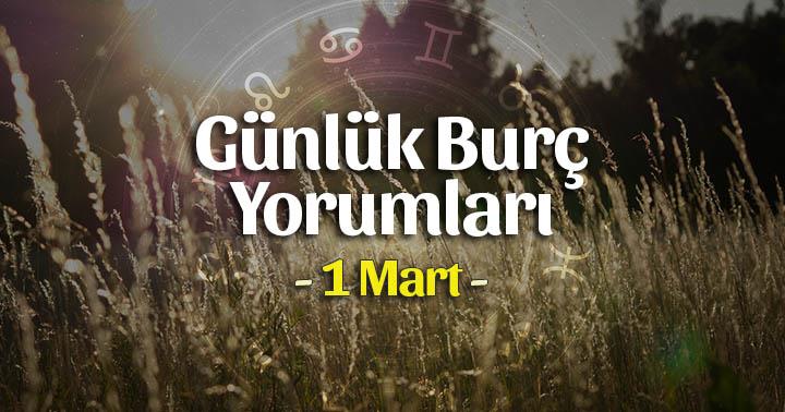 1 Mart 2022 Günlük Burç Yorumları