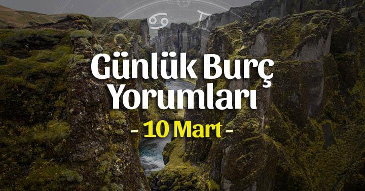 10 Mart 2023 Günlük Burç Yorumları