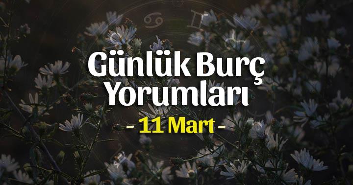 11 Mart 2020 Günlük Burç Yorumları