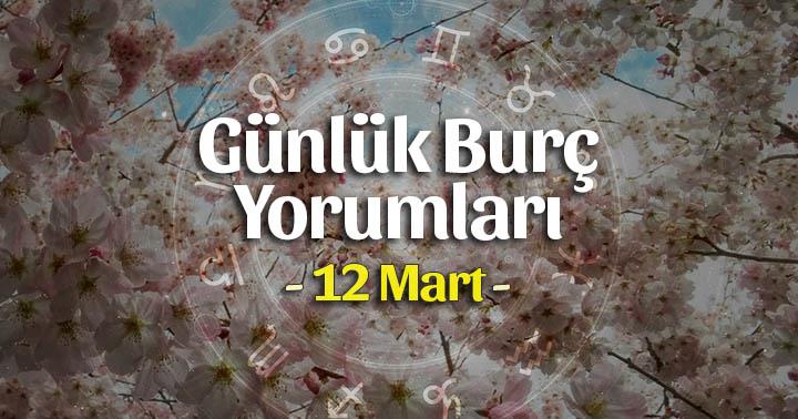 12 Mart 2020 Günlük Burç Yorumları