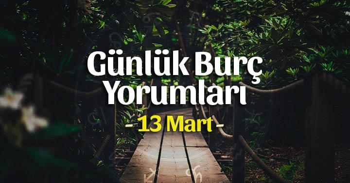 13 Mart 2020 Günlük Burç Yorumları