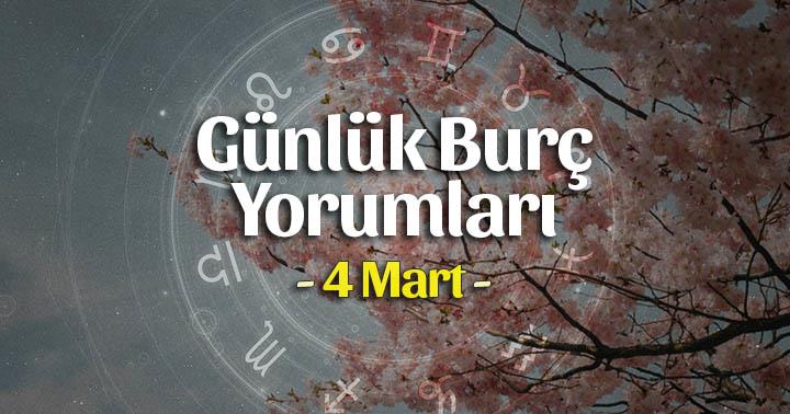 4 Mart 2022 Günlük Burç Yorumları