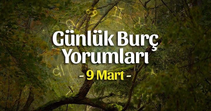 9 Mart 2020 Günlük Burç Yorumları