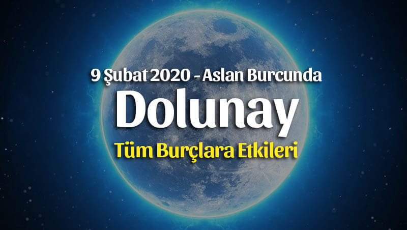 Dolunay Aslan Burcunda 9 Şubat 2020 Burçlara Etkileri