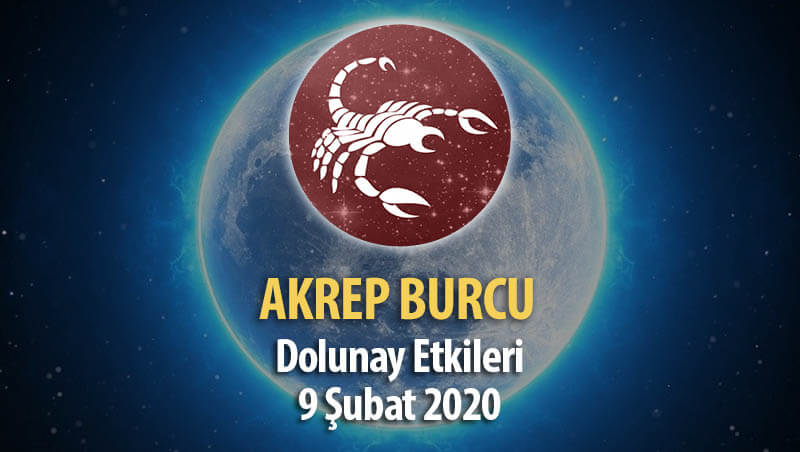 Akrep Burcu 9 Şubat 2020 Dolunay Etkileri