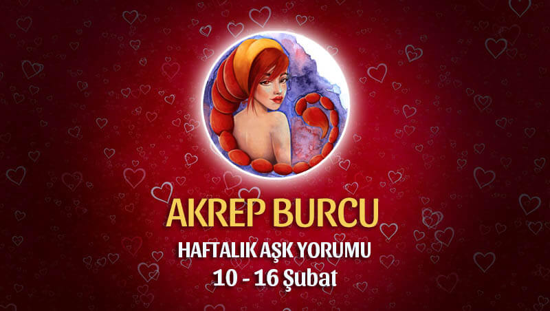 Akrep Burcu Haftalık Aşk Yorumu 10 - 16 Şubat