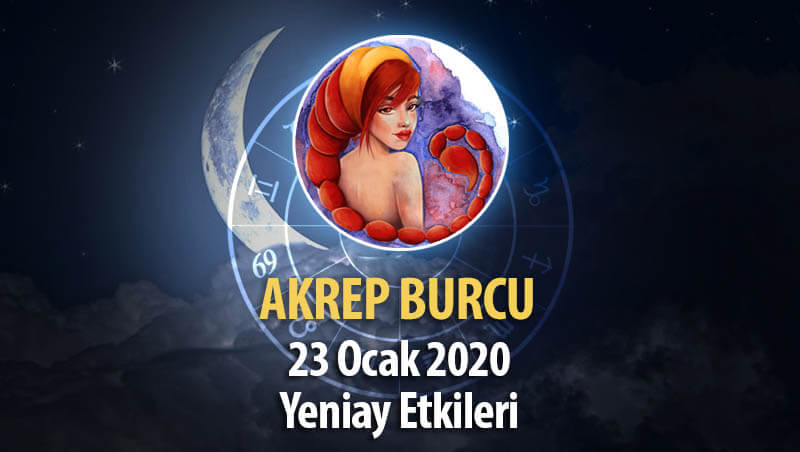 Akrep Burcu Yeniay Etkileri - 23 Şubat 2020