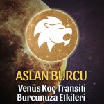 Aslan Burcu: Venüs Koç Transiti Etkileri