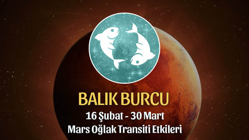 Balık Burcu Mars Oğlak Transiti Etkileri