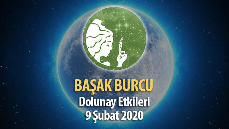 Başak Burcu 9 Şubat 2020 Dolunay Etkileri