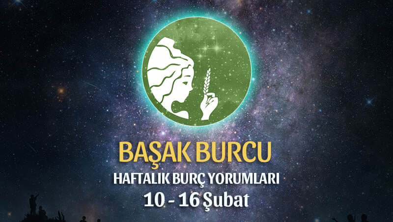 Başak Burcu Haftalık Burç Yorumları 10 - 16 Şubat