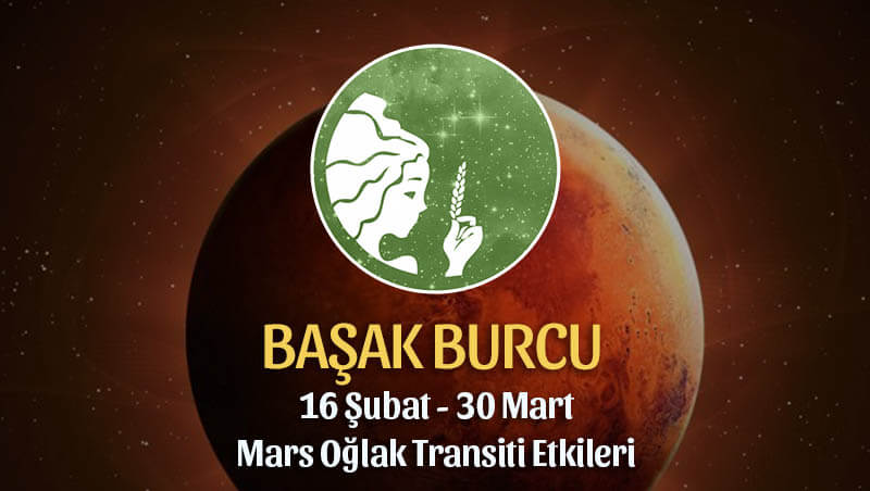 Başak Burcu Mars Oğlak Transiti Etkileri