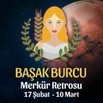 Başak Burcu Merkür Retrosu Etkileri 17 Şubat - 10 Mart 2020