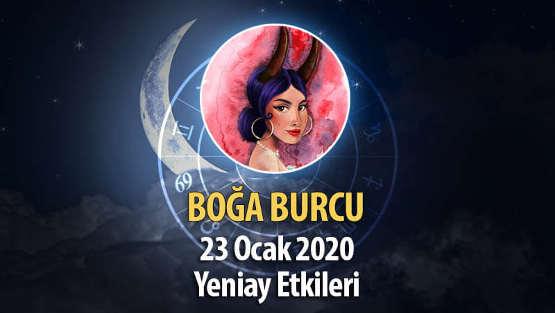 Boğa Burcu Yeniay Etkileri - 23 Şubat 2020