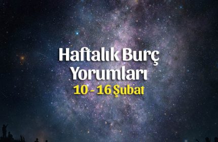 Haftalık Burç Yorumları 10 – 16 Şubat
