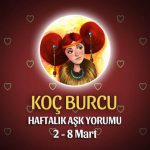 Koç Burcu Haftalık Aşk Yorumu 2 - 8 Mart