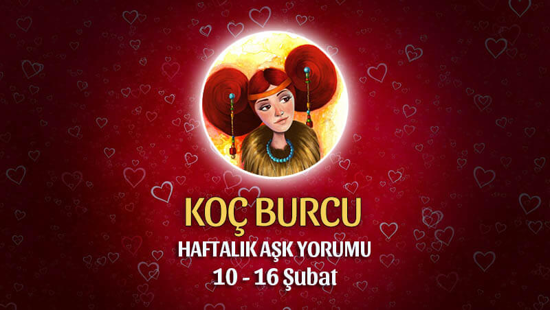 Koç Burcu Haftalık Aşk Yorumu 10 - 16 Şubat