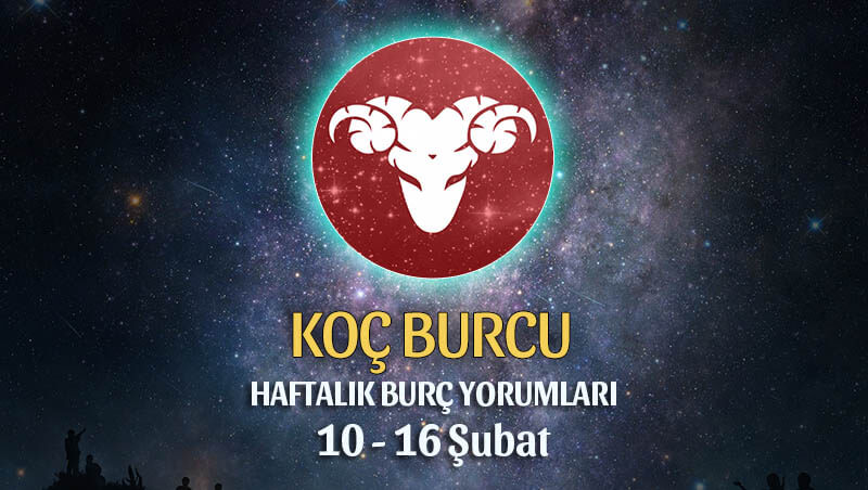 Koç Burcu Haftalık Burç Yorumları 10 - 16 Şubat