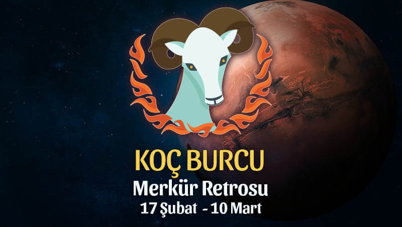 Koç Burcu Merkür Retrosu Etkileri 17 Şubat - 10 Mart 2020